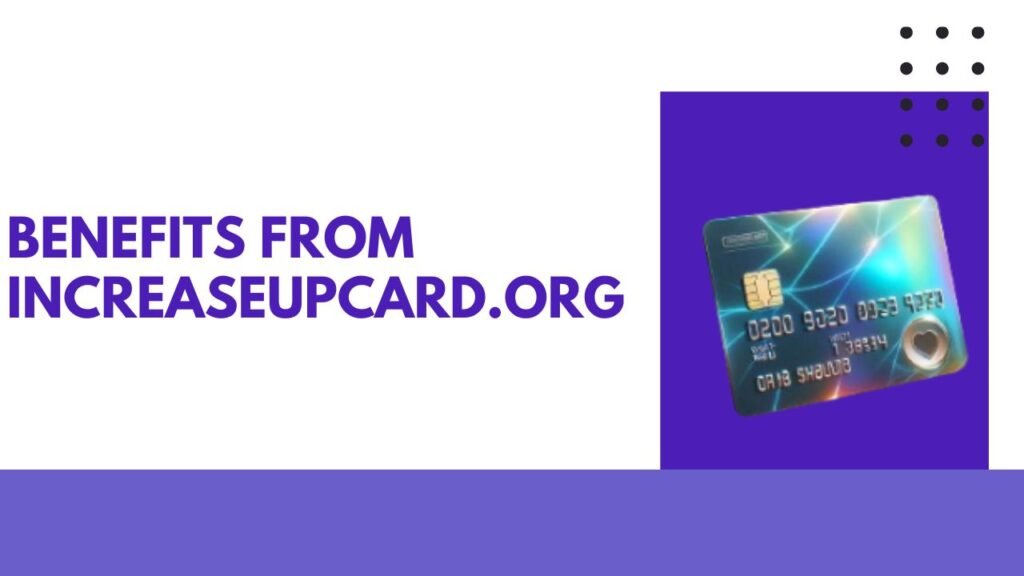 Increaseupcard