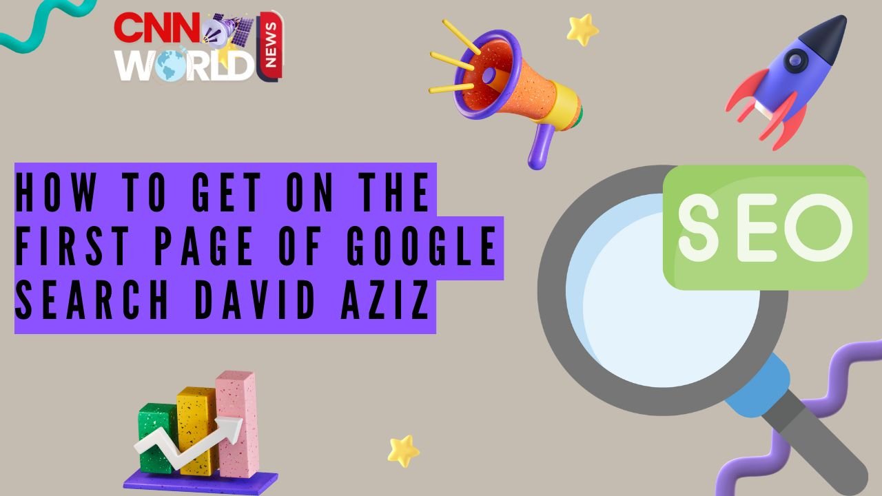 How to get on the first page of Google search David Aziz
