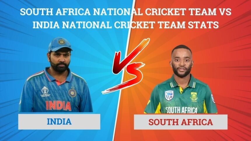 South Africa National Cricket Team vs India National Cricket Team Stats