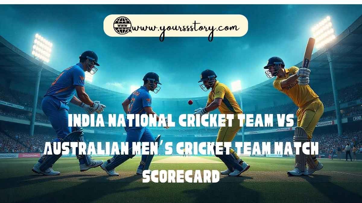 India National Cricket Team Vs Australian Men’s Cricket Team Match Scorecard