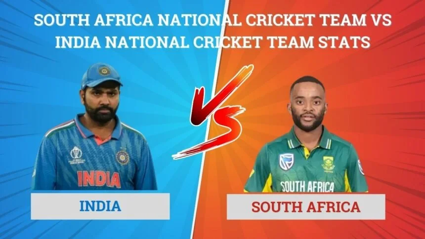South Africa National Cricket Team vs India National Cricket Team Stats